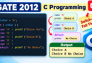GATE 2012 COMPUTER SCIENCE & INFORMATION TECH. – CS – C Programming | Q.3